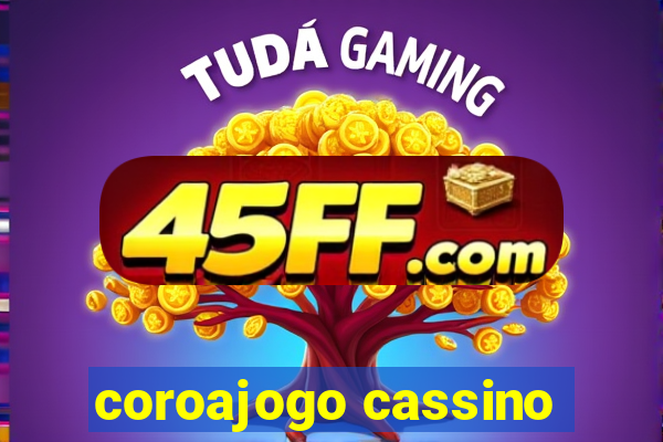 coroajogo cassino